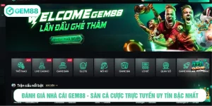 Đánh giá nhà cái GEM88 - Sàn cá cược trực tuyến uy tín bậc nhất