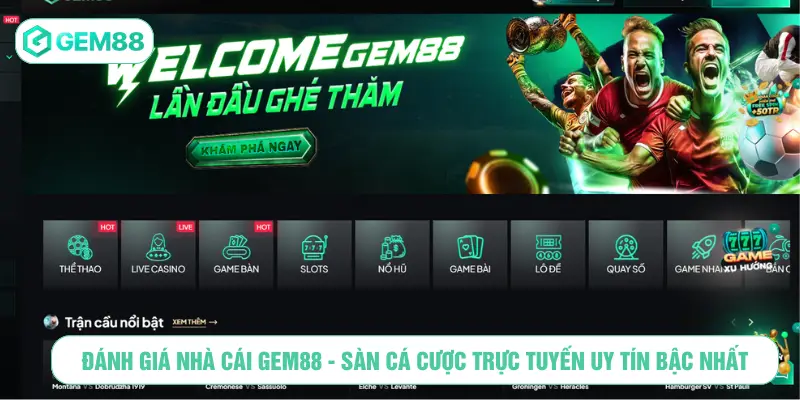 Đánh giá nhà cái GEM88 - Sàn cá cược trực tuyến uy tín bậc nhất