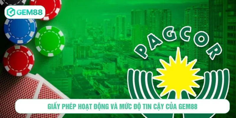 Giấy phép hoạt động và mức độ tin cậy của GEM88