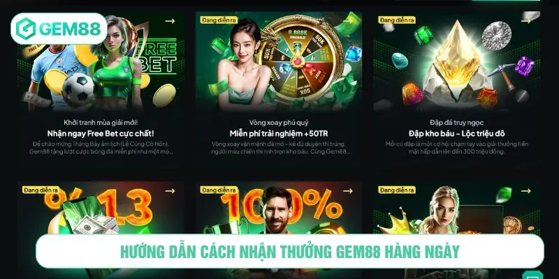 Hướng dẫn cách nhận thưởng GEM88 hàng ngày