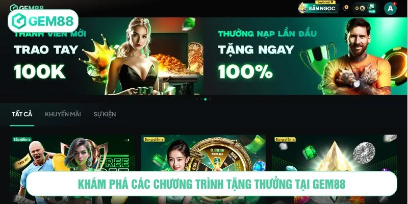 Khám phá các chương trình tặng thưởng tại GEM88