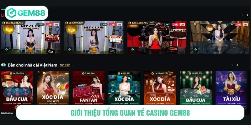 Tổng quan casino GEM88